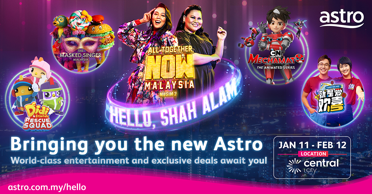 Experience the New Astro at Shah Alam, Central i-City with your Favourite TV Characters LIVE!