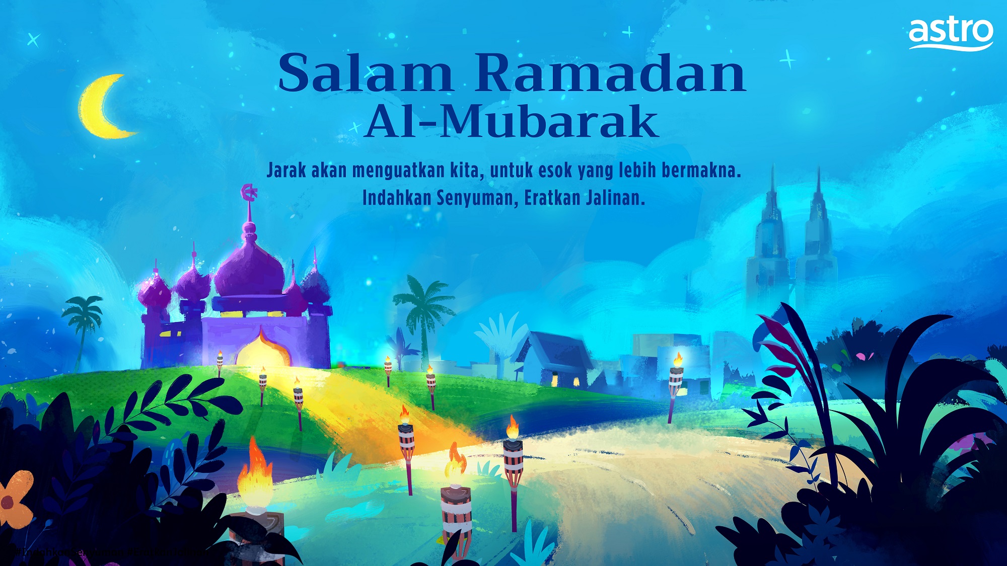 Kempen ‘Indahkan Senyuman, Eratkan Jalinan’ sempurnakan Ramadan Raya 2020 bersama Astro
